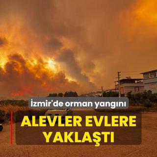 zmir'de orman yangn... Alevler evlere yaklat