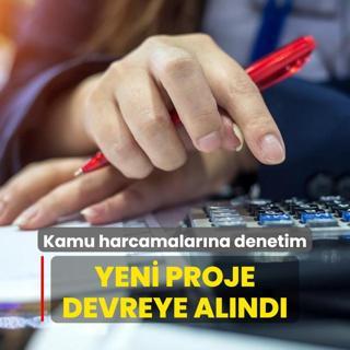 Kamu harcamalarna denetim... Yeni proje devreye alnd