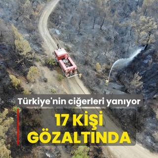 Trkiye'nin cierleri yanyor: 17 kii gzaltnda