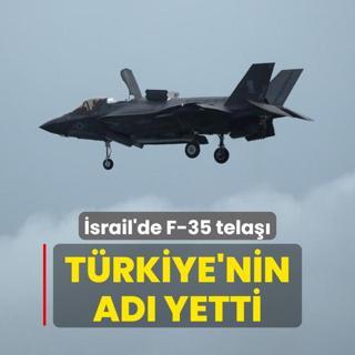 srail'de F-35 tela: Trkiye'nin ad yetti