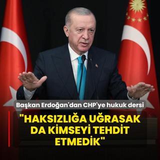 Bakan Erdoan'dan CHP'ye hukuk dersi: Hakszla urasak da kimseyi tehdit etmedik