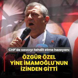 CHP'de savcy tehdit etme hezeyan! zgr zel yine mamolu'nun izinden gitti