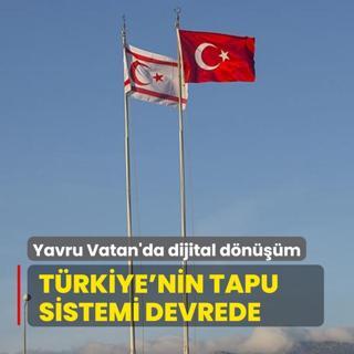 Yavru Vatan'da dijital dnm: Trkiye'nin tapu sistemi KKTC'de devrede