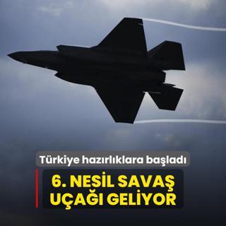 6. nesil sava ua geliyor! Trkiye hazrlklara balad