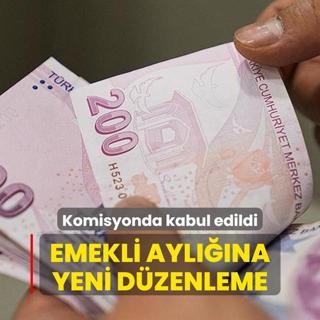 Komisyonda kabul edildi... Emekli aylna yeni dzenleme
