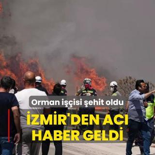 Orman iisi ehit oldu... zmir'den ac haber geldi