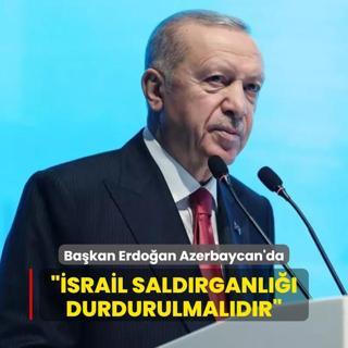 Bakan Erdoan Azerbaycan'da: srail saldrganl durdurulmaldr