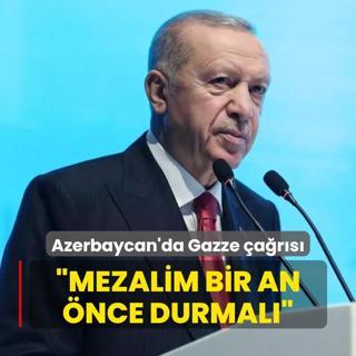 Bakan Erdoan'dan Azerbaycan'da Gazze ars: Mezalim bir an nce durmal