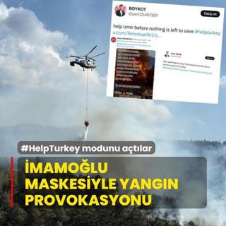 HelpTurkey modunu atlar! mamolu maskesiyle yangn provokasyonu