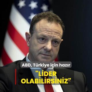 ABD, Trkiye iin hazr: Lider olabilirsiniz