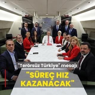 Bakan Erdoan'dan Terrsz Trkiye mesaj: Sre hz kazanacak