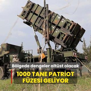 Blgede dengeler altst olacak: 1000 tane Patriot fzesi geliyor