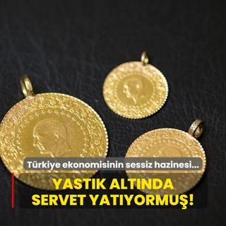 Trkiye ekonomisinin sessiz hazinesi... Yastk altnda servet yatyormu!