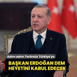 Adm adm Terrsz Trkiye'ye... Bakan Erdoan DEM heyetini kabul edecek