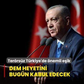 DEM heyetini bugn kabul edecek