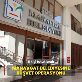 Manavgat Belediyesine rvet operasyonu: 6 kii tutukland
