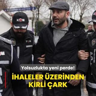 Yolsuzlukta yeni perde! haleler zerinden kirli ark