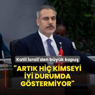 Katil srail'den byk kopu! Bakan Fidan: Artk hi kimseyi iyi durumda gstermiyor