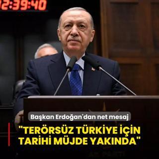 Bakan Erdoan'dan net mesaj: Terrsz Trkiye iin tarihi mjde yaknda