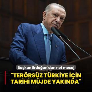 Bakan Erdoan'dan net mesaj: Terrsz Trkiye iin tarihi mjde yaknda