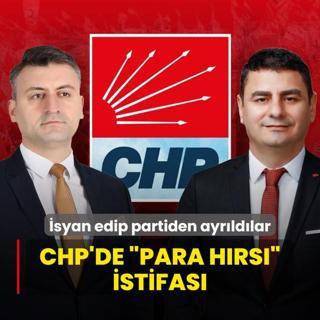 CHP'de para hrs istifas! ki isim zehir zemberek szlerle partiden ayrld