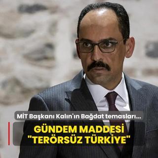 MT Bakan Kaln'n Badat temaslar... Suriye ynetimiyle Terrsz Trkiye sreci grld