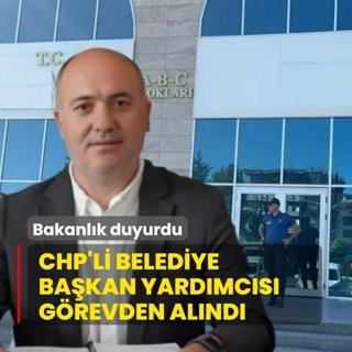 ileri bakanl duyurdu! CHP'li belediye bakan yardmcs grevden alnd