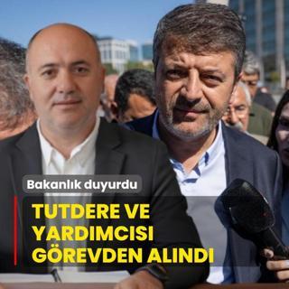 ileri bakanl duyurdu! Tutdere ve yardmcs grevden alnd