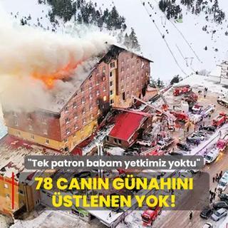 78 cann gnahn stlenen yok: Tek patron babam yetkimiz yoktu