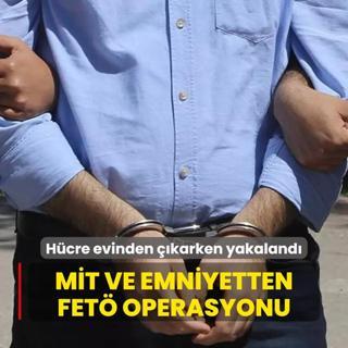 MT ve Emniyetten FET operasyonu! Hcre evinden kt srada yakaland
