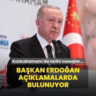 Kzlcahamam'da tarihi mesajlar... Bakan Erdoan aklamalarda bulunuyor