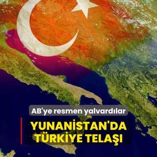 Yunanistan'da Trkiye tela! AB'ye resmen yalvardlar