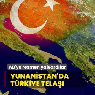 Yunanistan'da Trkiye tela! AB'ye resmen yalvardlar