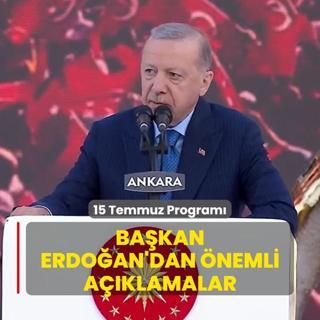 15 Temmuz Program... Bakan Erdoan'dan nemli aklamalar