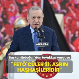 Bakan Erdoan'dan teyakkuz vurgusu: FET'cler 21. asrn hahaileridir