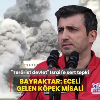Terrist devlet srail'e sert tepki... Seluk Bayraktar: Eceli gelen kpek misali