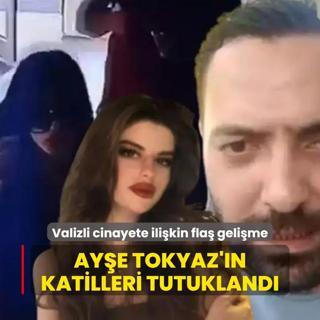 Valizli cinayete ilikin fla gelime: Aye Tokyaz'n katilleri tutukland
