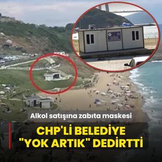 Alkol satna zabta maskesi! CHP'li belediye yok artk dedirtti