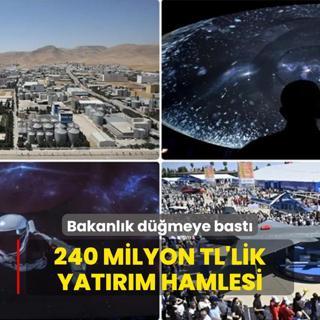 Bakanlk dmeye bast:  Topyekun Kalknma  iin 240 milyon TL'lik yatrm hamlesi
