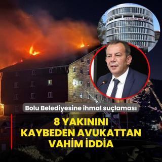 Bolu Belediyesine ihmal sulamas! Otel yangn faciasnda 8 yaknn kaybeden avukattan vahim iddia