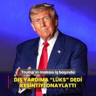 Trump'n makas i banda: D yardma  lks  dedi kesintiyi onaylatt