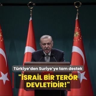 Trkiye'den Suriye'ye tam destek... Bakan Erdoan: srail bir terr devletidir!