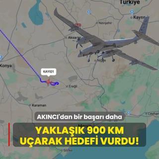 Yaklak 900 km uarak hedefi vurdu! AKINCI'dan bir baar daha