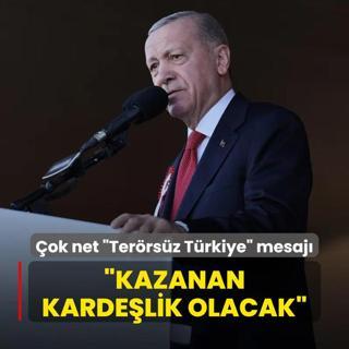 Bakan Erdoan'dan Terrsz Trkiye mesaj: Kazanan kardelik olacak