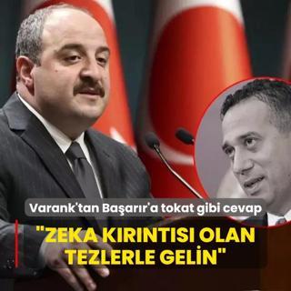 Varank'tan Baarr'a tokat gibi cevap: Zeka krnts olan tezlerle gelin