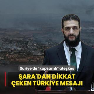 Suriye'de kapsaml atekes! ara'dan dikkat eken Trkiye mesaj
