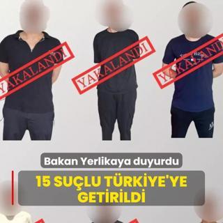 15 sulu Trkiye'ye getirildi