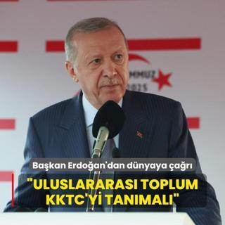 Bakan Erdoan'dan dnyaya ar: Uluslararas toplum KKTC'yi tanmal
