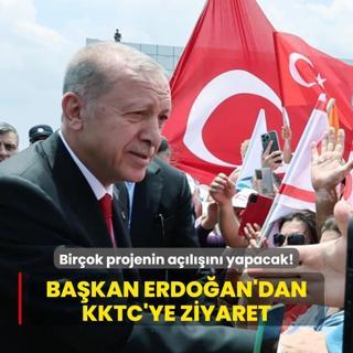 Bakan Erdoan'dan KKTC'ye tarihi gnnde ziyaret: ok sayda projenin al kurdelesini kesecek