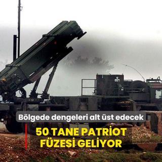 Blgede dengeleri alt st edecek... 50 tane Patriot fzesi geliyor